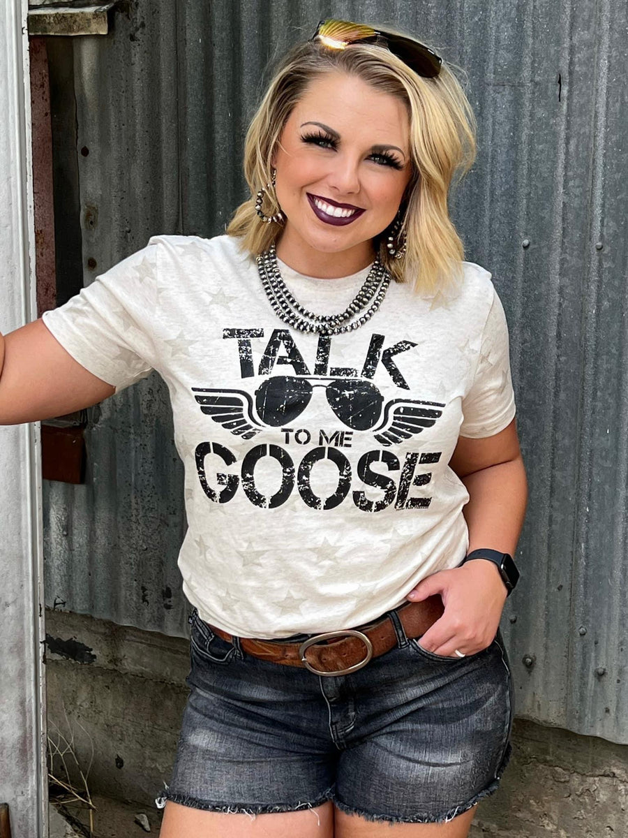 Talk to Me Goose Tee